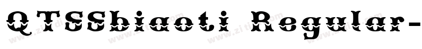 QTSSbiaoti Regular字体转换